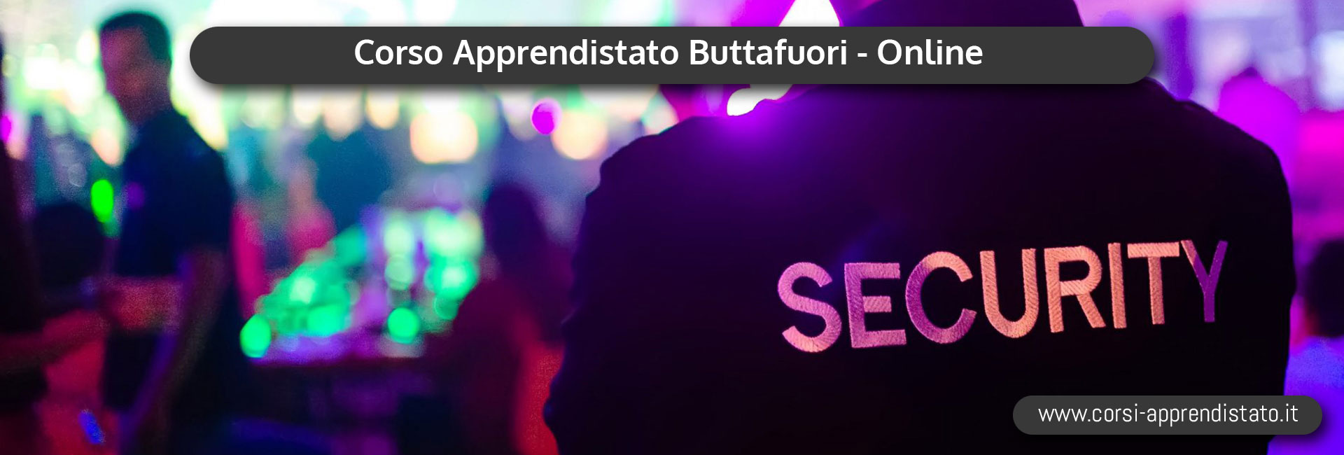 Apprendistato Buttafuori