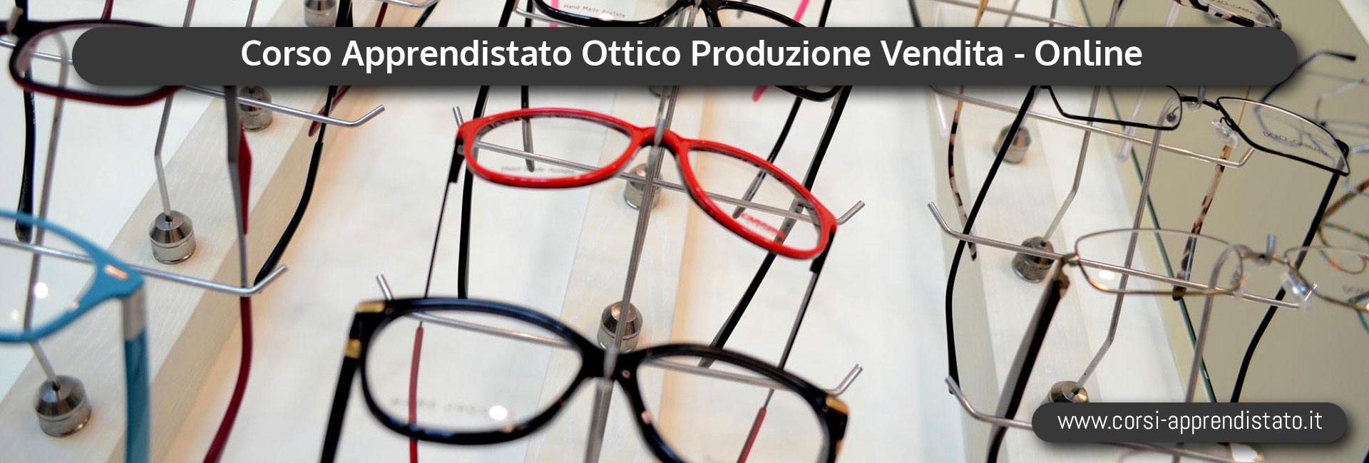 Apprendistato Ottico produzione o vendita