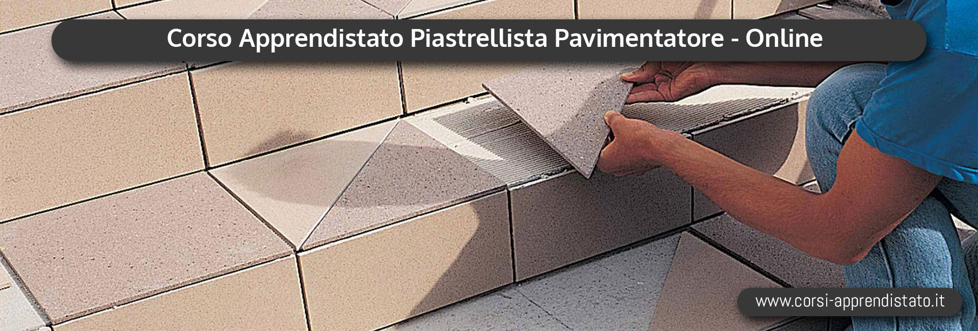 Apprendistato Piastrellista Pavimentatore