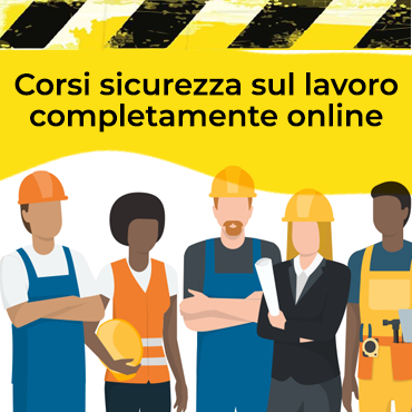 Corsi sicurezza sul lavoro completamente online